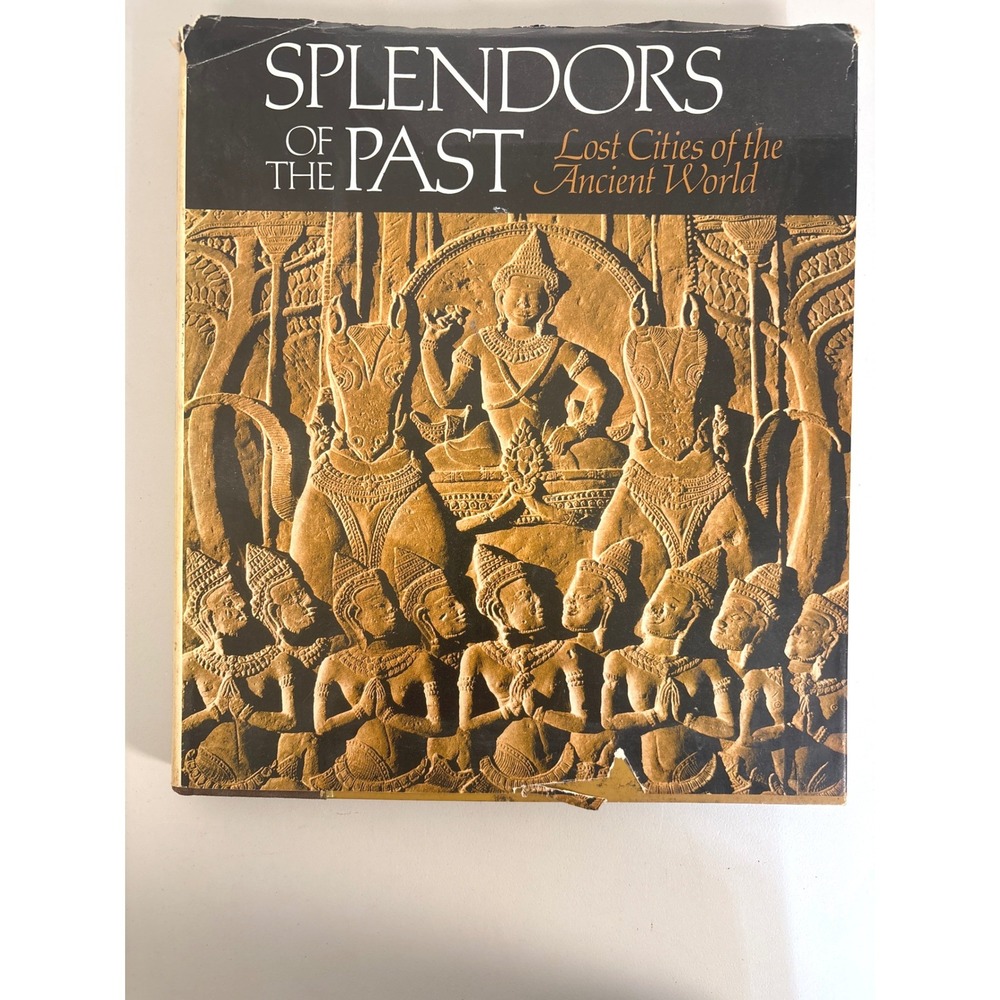Splendors of the Past Lost Cities of the Ancient World National Geographic Book